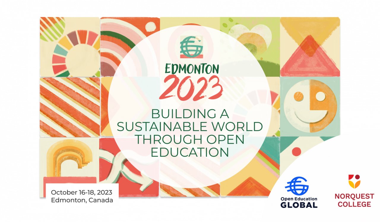Edmonton 2023 Building a Sustainable World through Open Education. October 16-18, 2023.